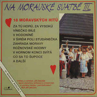 Various Artists - Na Moravské svatbě III. / At Moravian Wedding 3