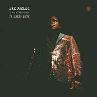 Lee Fields & Expressions - It Rains Love