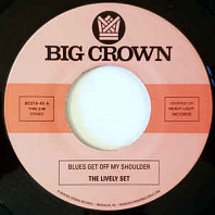 The Lively Set - Blues Get Off My Shoulder / I'm Begging You