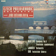 Various Artists - Martinů / Janáček / Suk – Sympohony No. 6 (Fantaisies Symphoniques) / Sinfonietta / Fantastické Scherzo