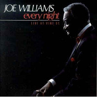 Joe Williams - Every Night - Live At Vine St.