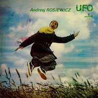 Andrzej Rosiewicz - Ufo / Żniwo