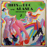 Hits Of BBC And Alaska Records 2