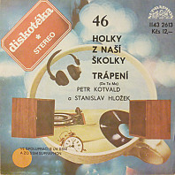 Stanislav Hložek & Petr Kotvald - Holky Z Naší Školky / Trápení (Do To Me)