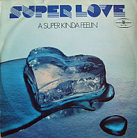 Super Love - A Super Kinda Feelin'