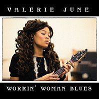 Valerie June - Workin’ Woman Blues