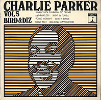 Charlie Parker - Vol. 5 / Bird And Diz