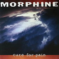 Morphine - Cure For Pain