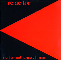 Neil Young - Re•ac•tor