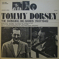 Tommy Dorsey - The Swinging Big Bands (1937/1946)