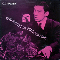 C.C. Sager - Fats Hustles The Pros And Cons