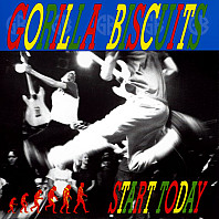 Gorilla Biscuits - Start Today