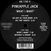 Pineapple Jack - What I Want