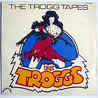 The Trogg Tapes