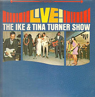 Ike & Tina Turner Revue - The Ike & Tina Turner Show Live!