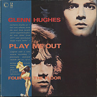 Glenn Hughes - Play Me Out And Four On The Floor