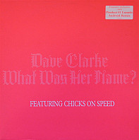 Dave Clarke - What Was Her Name?