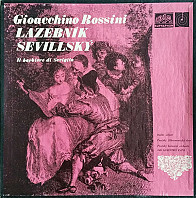 Gioacchino Rossini - Lazebník Sevillský (Il Barbiere Di Siviglia)