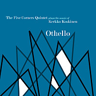 The Five Corners Quintet - Othello