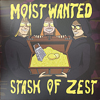 Moist Wanted - Stash of Zest