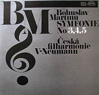 Bohuslav Martinů - Symfonie No 3, 4, 5
