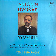 Antonín Dvořák - Symfonie Č. 9 E Moll, Z Nového Světa