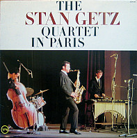 Stan Getz Quartet - Stan Getz Quartet In Paris