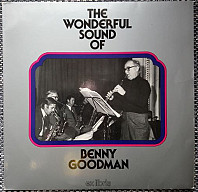 Benny Goodman - The Wonderful Sound Of Benny Goodman