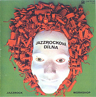 Jazzrocková dílna = Jazzrock Workshop