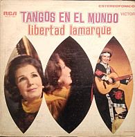 Libertad Lamarque - Tangos En El Mundo (Tangos In The World)