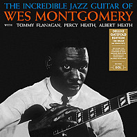 Wes Montgomery - The Incredible Jazz Guitar Of Wes Montgomery