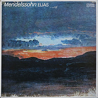 Felix Mendelssohn Bartholdy - Elias