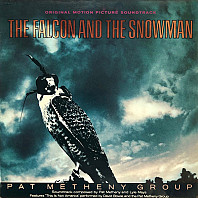 Pat Metheny Group - The Falcon And The Snowman (Original Motion Picture Soundtrack)