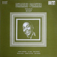 Charlie Parker Volume 3: Be Bop