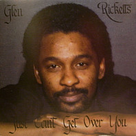 Glen Ricketts - Just Can't Get Over You