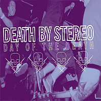 Death By Stereo - Day Of The Death