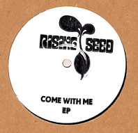 Rising Seed - Come With Me EP