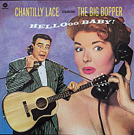 Big Bopper - Chantilly Lace Starring The Big Bopper - Hellooo Baby!