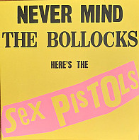 Never Mind The Bollocks Here's The Sex Pistols