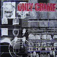 Only Crime - To The Nines