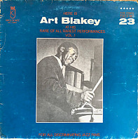 Here Is Art Blakey At His Rare Of All Rarest Performances Vol. 1