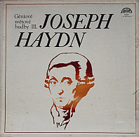 Joseph Haydn - Géniové Světové Hudby III.