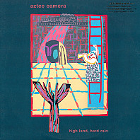 Aztec Camera - High Land, Hard Rain