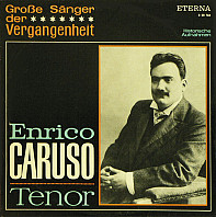 Enrico Caruso - Enrico Caruso Tenor