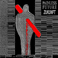 Painless Future - Zukunft