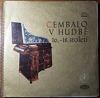 Various Artists - Cembalo v hudbě (16.-18. Století)