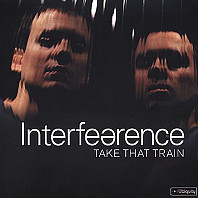 Interfearence - Take That Train