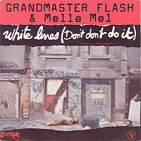 Grandmaster Flash & Melle Mel - White Lines (Don't Don't Do It)