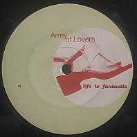 Army Of Lovers - Life Is Fantastic