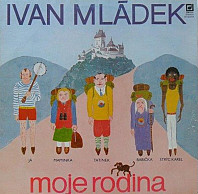 Ivan Mládek - Moje Rodina